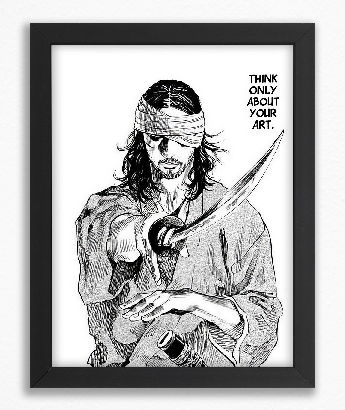 Think only about your art - Vagabond