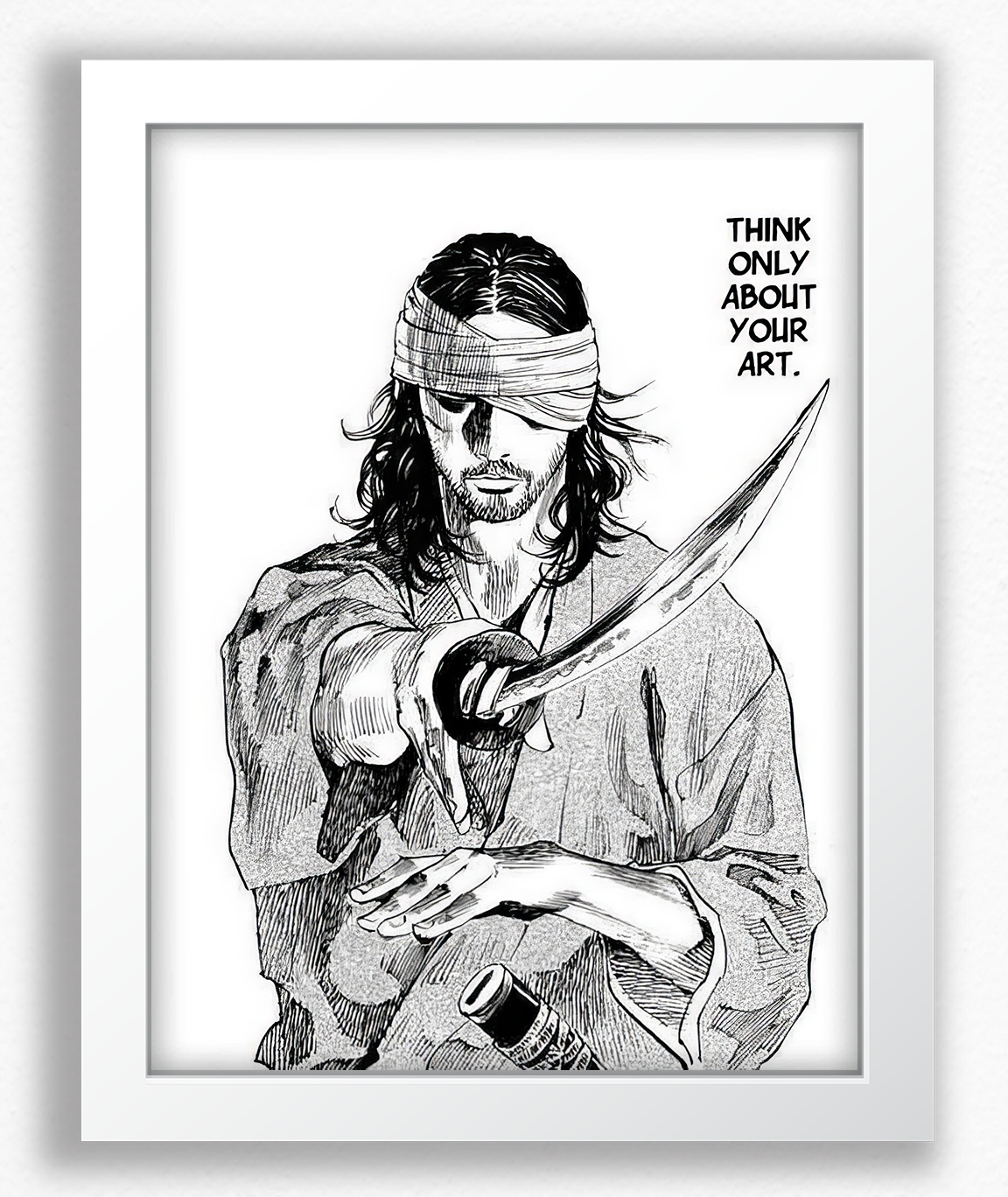 Think only about your art - Vagabond