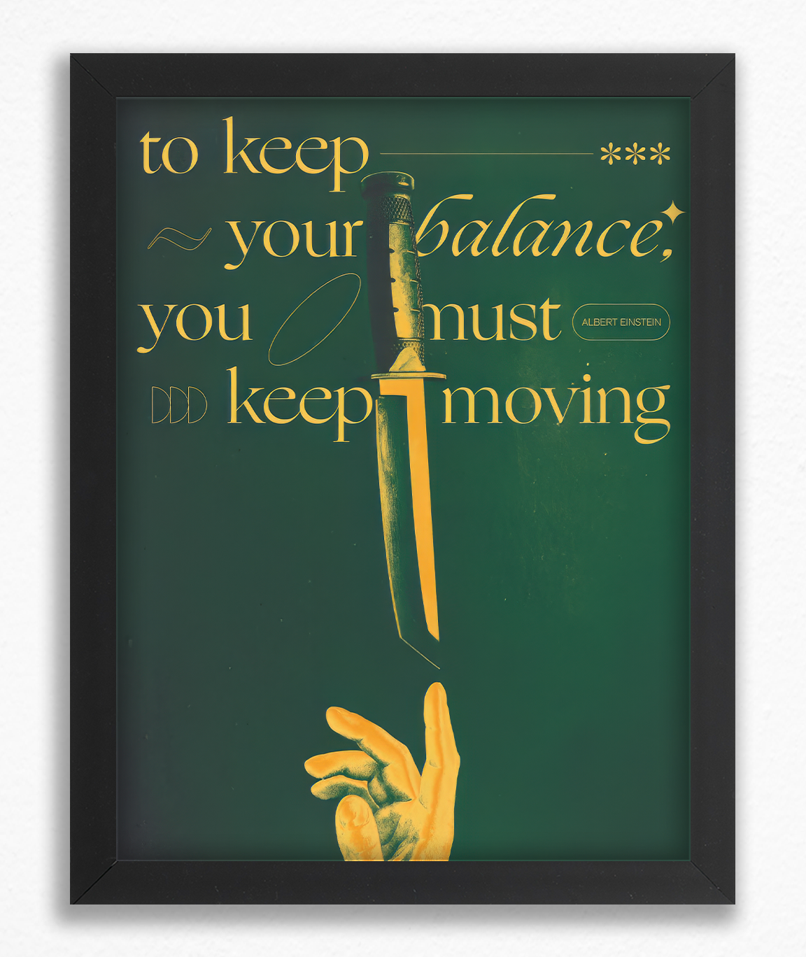 To keep your balance , You must keep moving